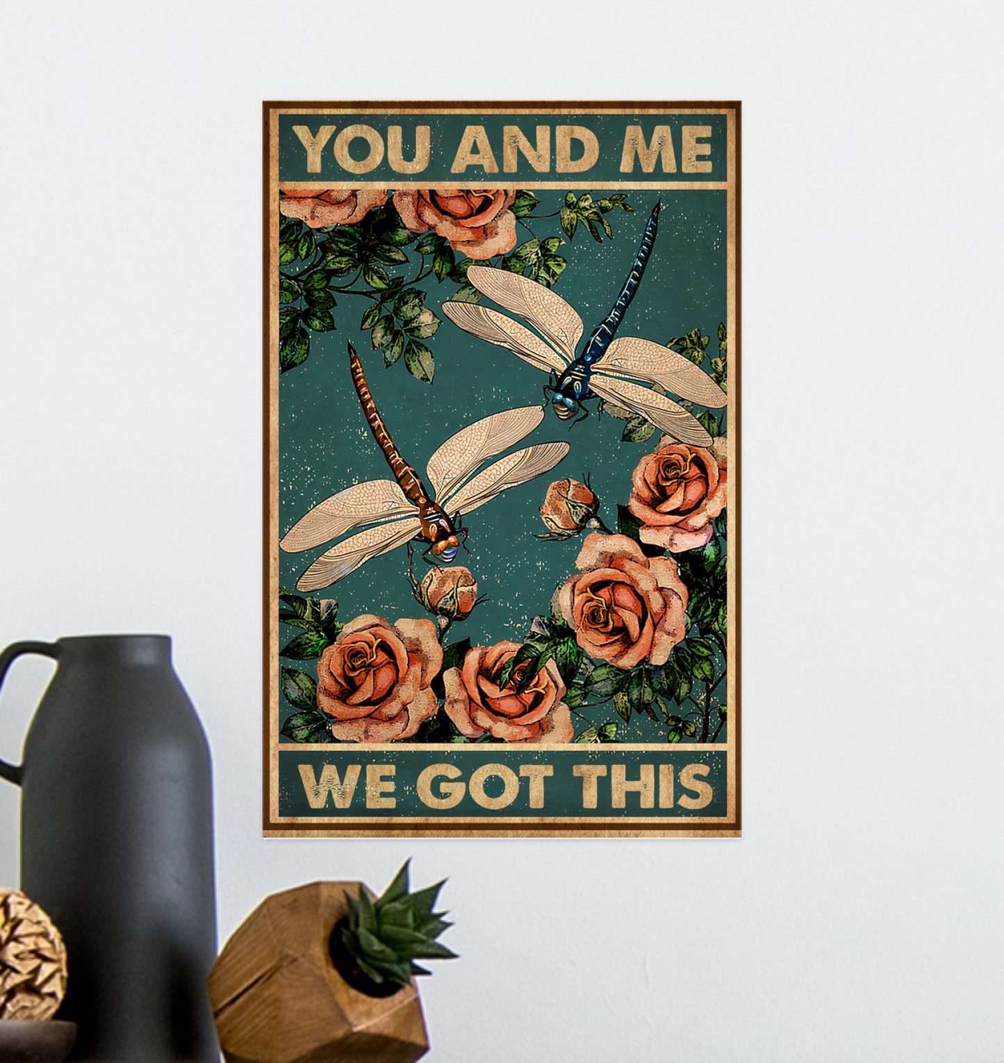 You and Me We Got This Poster
