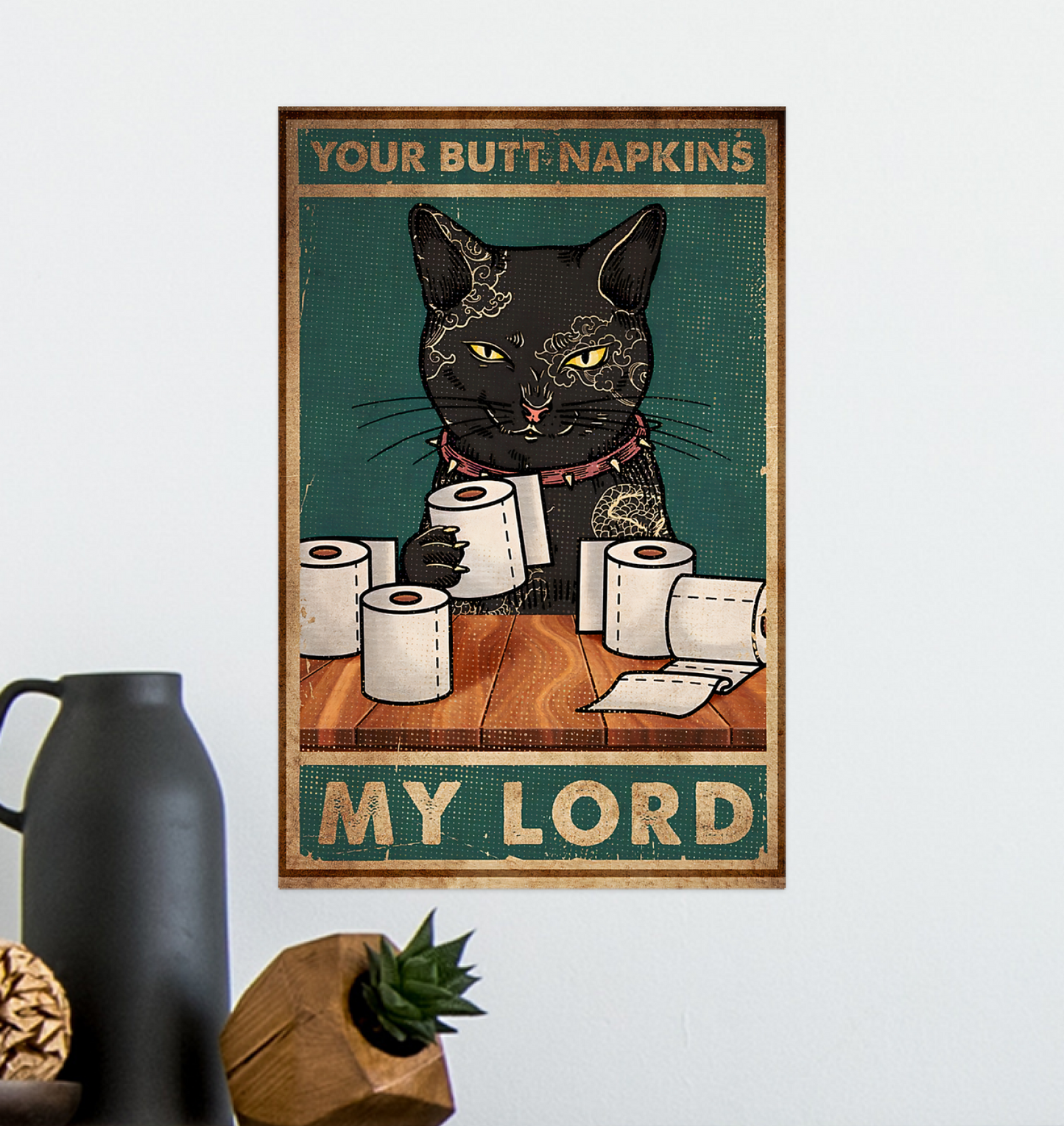 Your Butt Napkin My Lord Poster