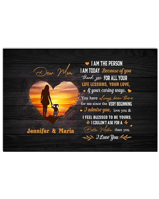 You Have Always Been There For Me Since The Very Beginning - Best Gift For Mom-5622
