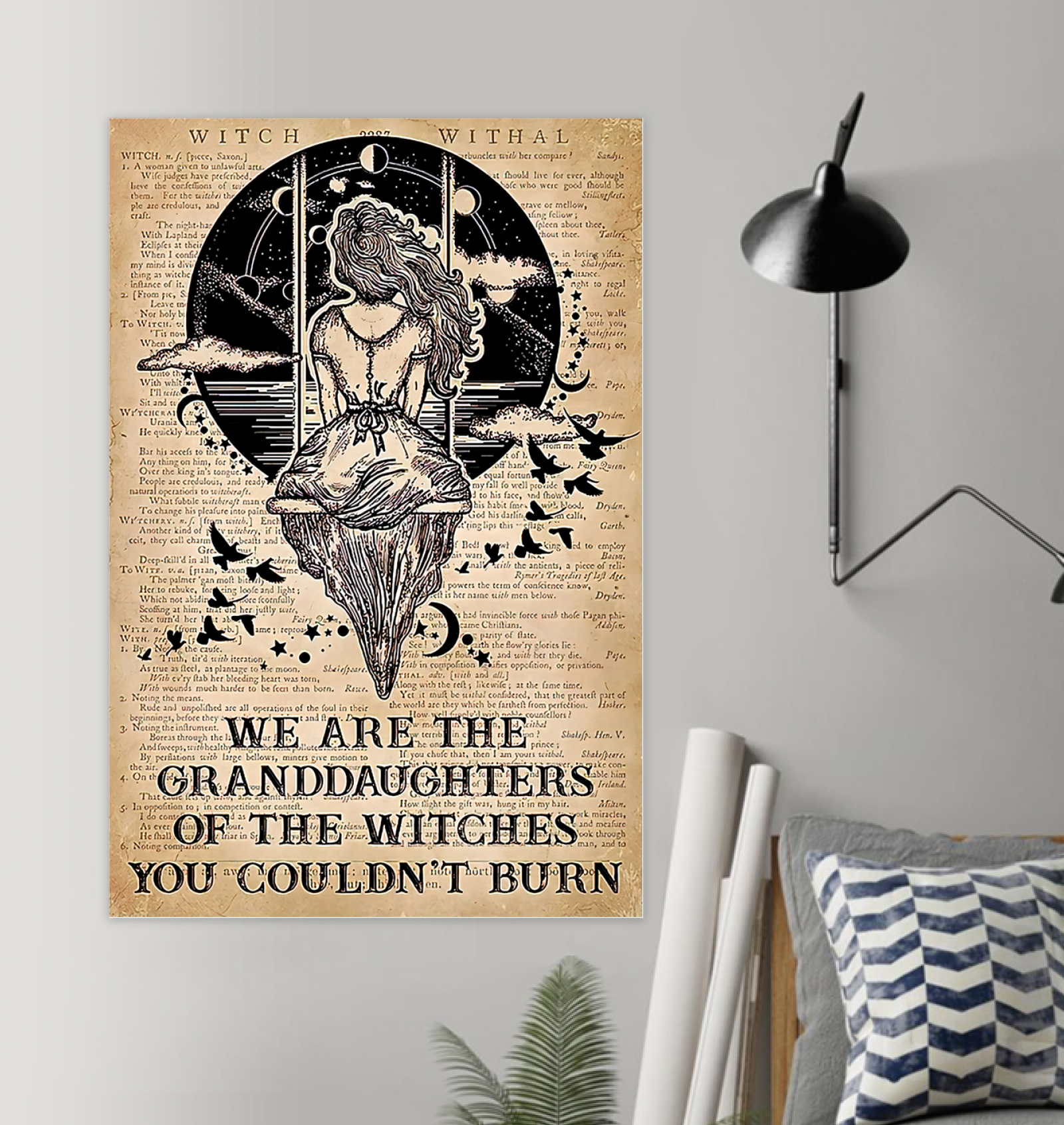 We Are The Granddaughter Of The Witches You Couldn't Burn Poster