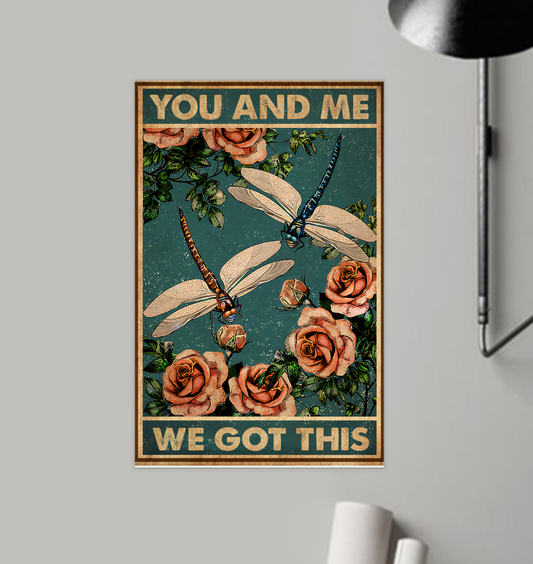 You and Me We Got This Poster