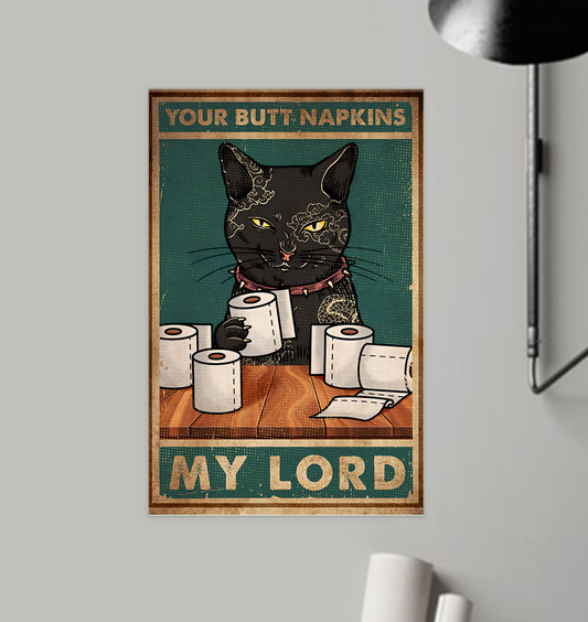 Your Butt Napkin My Lord Poster