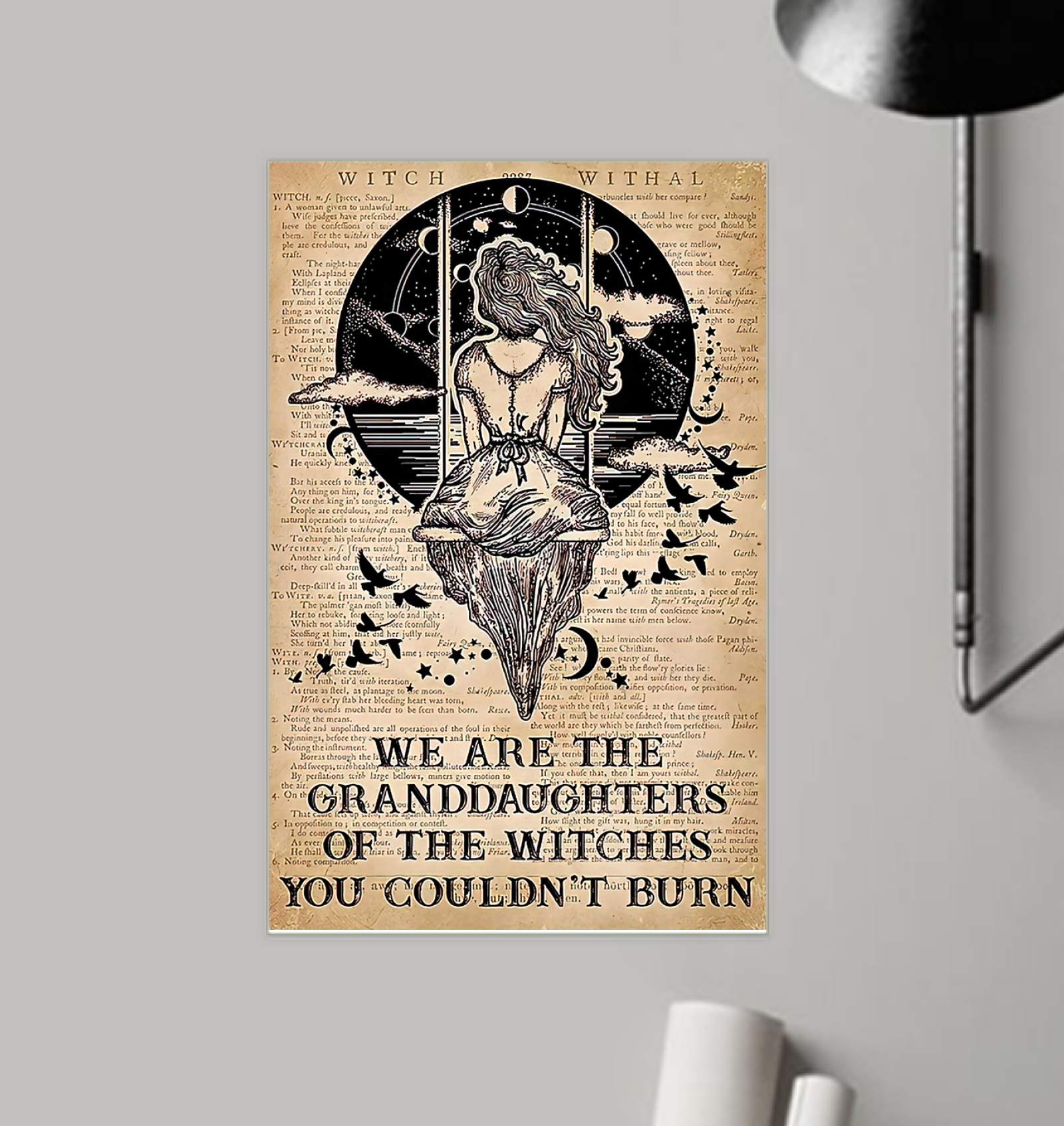 We Are The Granddaughter Of The Witches You Couldn't Burn Poster
