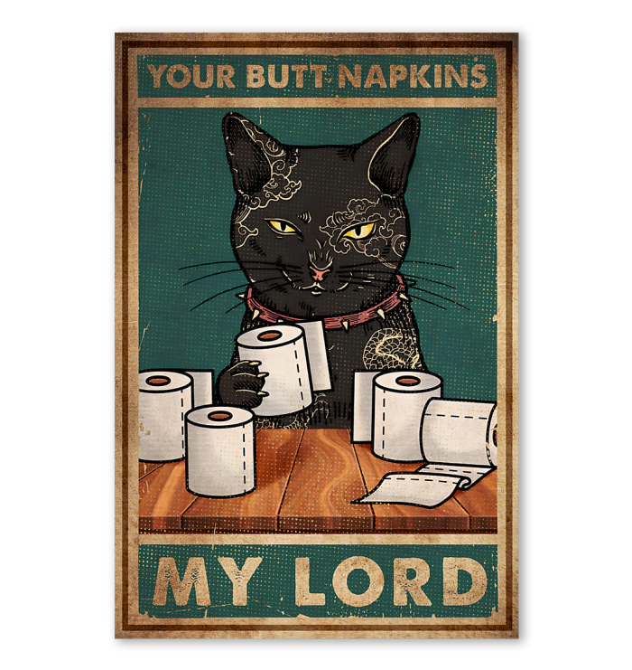 Your Butt Napkin My Lord Poster
