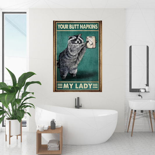 Funny Raccoon Your Butt Napkins My Lord Bathroom Poster