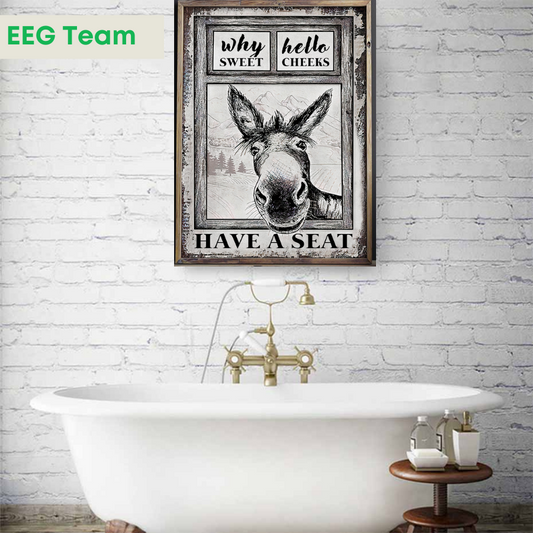Funny Donkey Why Hello Sweet Cheeks Have A Seat Bathroom Poster